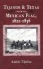 Tejanos_and_Texas_under_the_Mexican_flag__1821-1836