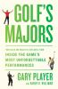Golf_s_Majors__From_Hagen_and_Hogan_to_a_Bear_and_a_Tiger__Inside_the_Game_s_Most_Unforgettable_Performances