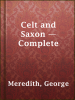 Celt_and_Saxon_-_Complete