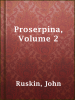 Proserpina__Volume_2