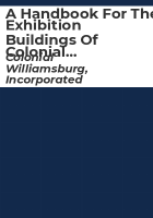 A_handbook_for_the_exhibition_buildings_of_Colonial_Williamsburg__Incorporated